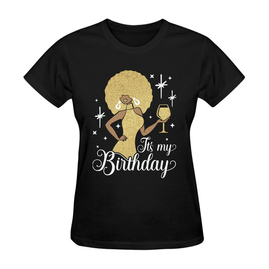It's my Birthday Classic Women's T-Shirt